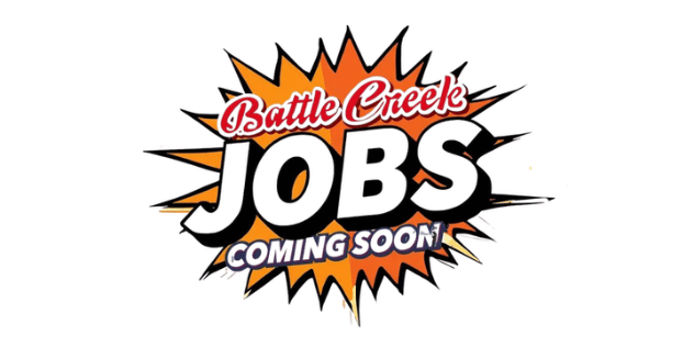Battle Creek Jobs Coming Soon